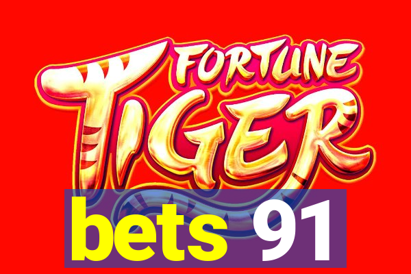 bets 91